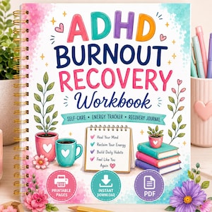 Peut inclure: Un cahier d'exercices ADHD Burnout Recovery Workbook à reliure spirale avec une couverture colorée présentant le titre en lettres grasses, des illustrations de plantes, tasses et livres, et le texte Self-Care, Energy Tracker, Recovery Journal.