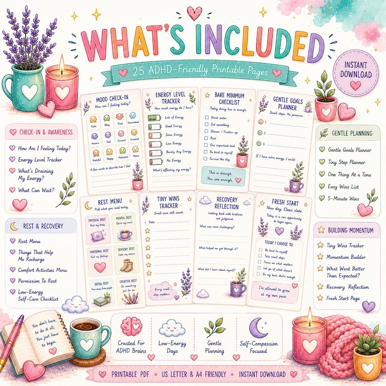 May include: A digital collection of 25 ADHD-friendly printable planner pages featuring pastel illustrations of lavender, candles, and hearts. The set includes trackers for mood, energy, and tiny wins, alongside checklists for rest, recovery, and gentle goal planning.