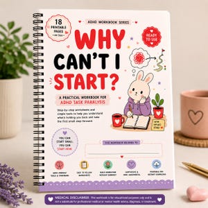May include: A spiral-bound workbook titled Why Can't I Start? A Practical Workbook for ADHD Task Paralysis. The cover features a cartoon rabbit, red text, and icons. It includes 18 printable pages in A4 size, a medical disclaimer, and sections for notes, strategies, and task management tools.