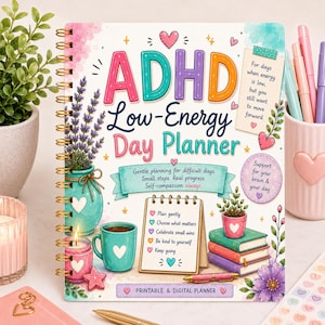 May include: A spiral-bound ADHD Low-Energy Day Planner with colorful illustrations of lavender, a mug, a candle, and books. The cover features text including 'ADHD Low-Energy Day Planner', 'Gentle planning for difficult days', and 'PRINTABLE & DIGITAL PLANNER'.