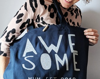 Awesome bag, Mum bag, Slogan shopper, Gifts For Her, Cute Gift, Slogan, Mothers day gift, glitter, Awesome, 100% organic, Awesome since bag