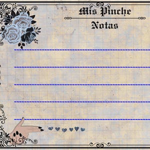 May include: A rectangular notepad page with a beige grid background, featuring the text "Mis Pinche Notas" at the top. The border includes black floral illustrations, two theatrical masks in the upper right, and a hand gesture with hearts in the lower left.