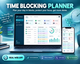 May include: A Time Blocking Planner digital interface displayed on a laptop and smartphone screen. The dashboard features task lists, progress charts, and scheduling blocks. Text includes 'TIME BLOCKING PLANNER', 'I'm finally on top of my day instead of chasing it', and 'REAL WEB APP'.