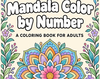 Mandala-Malen nach Zahlen für Erwachsene: 25 nummerierte Seiten + Farblegende, druckbare PDF-Datei