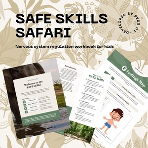 May include: A nervous system regulation workbook for kids titled Safe Skills Safari, featuring multiple printed pages with instructional text, a Feelings Map worksheet, and illustrations of an elephant and a child on a light beige background.