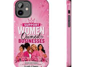 Support Women Owned Businesses Pink Positive Entrepreneurship Small Powerful Phone Case | Feminist Empowerment, Pink Floral Design