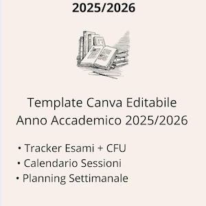 Può includere: Un modello beige con la parola "UNIVERSITÀ" e l'anno "2025/2026" in nero. Include un'illustrazione di libri e il testo "Template Canva Editabile Anno Accademico 2025/2026". Include "Tracker Esami + CFU".
