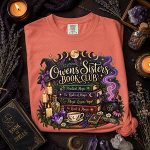 Owens Sisters Book Club Shirt, Practical Magic Tee, Witchy Book Lover Shirt, Comfort Colors 1717, Fall Reading Tee, Magic Book Club Gift image 4