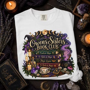Owens Sisters Book Club Shirt, Practical Magic Tee, Witchy Book Lover Shirt, Comfort Colors 1717, Fall Reading Tee, Magic Book Club Gift image 3