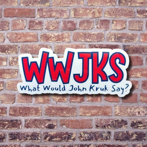 WWJKS?  What Would John Kruk Say? Sticker | Waterproof Water Bottle Sticker