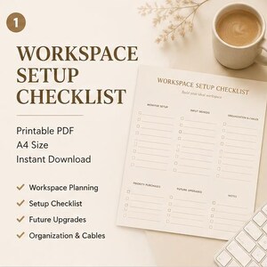 May include: A printable A4 workspace setup checklist document featuring sections for monitor setup, input devices, organization, cables, priority purchases, future upgrades, and notes, with the text Workspace Setup Checklist and Build your ideal workspace.