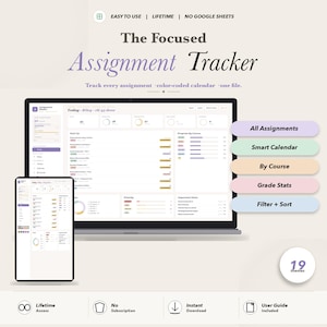 May include: A digital assignment tracker displayed on a laptop and tablet. The interface shows progress bars, course breakdowns, and a smart calendar. Text includes "The Focused Assignment Tracker" and features like "All Assignments" and "Filter + Sort."