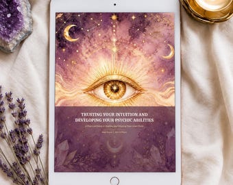 Trusting Your Intuition and Developing Your Psychic Abilities