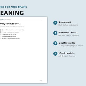May include: A cleaning guide titled "Designed for ADHD Brains" with a checklist for a 5-minute reset. The guide includes a decision tree, a 31-day progress tracker, and 15-minute cleaning sprints. The background is light blue.