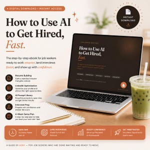 May include: A laptop displays the title "How to Use AI to Get Hired, Fast." The image is a digital download guide for job seekers. A notebook, pen, and a drink are on the wooden surface. The guide promises to help users work smarter and land interviews faster.