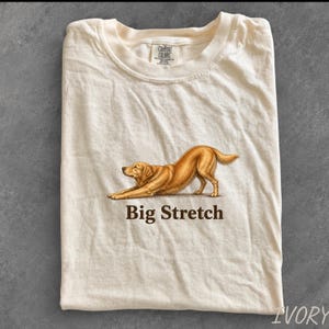 Big Stretch Golden Retriever Comfort Colors Shirt, Funny Stretching Lab Dog T-Shirt, Chocolate Lab Lover Gift, Vintage Dog image 1