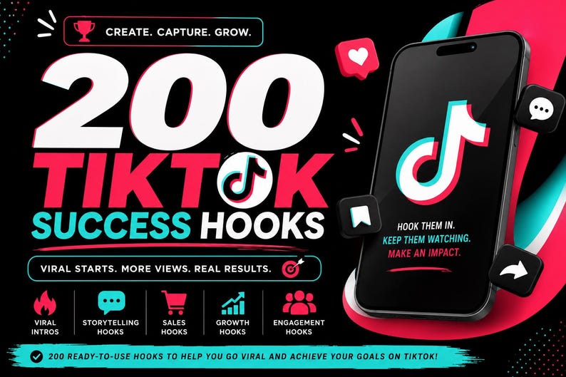 Puede incluir: Gr&aacute;fico promocional con fondo negro, con el texto "200 TikTok Success Hooks". Un smartphone muestra el logotipo de TikTok. El gr&aacute;fico incluye iconos y las frases "Create. Capture. Grow." y "Viral Starts. More Views. Real Results."