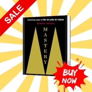 K&ouml;nnte beinhalten: Ein Buch mit dem Titel "Mastery" von Robert Greene. Das Cover ist schwarz mit zwei goldenen Dreiecken und dem Titel in Gold. Ein rotes Banner mit "SALE" und ein roter Ausbruch mit "BUY NOW" sind ebenfalls vorhanden.