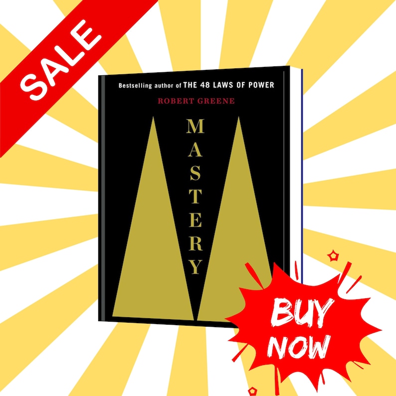 K&ouml;nnte beinhalten: Ein Buch mit dem Titel "Mastery" von Robert Greene. Das Cover ist schwarz mit zwei goldenen Dreiecken und dem Titel in Gold. Ein rotes Banner mit "SALE" und ein roter Ausbruch mit "BUY NOW" sind ebenfalls vorhanden.