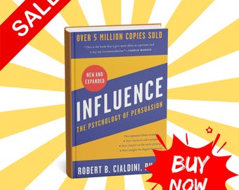 Robert B Cialdini Influence The Psychology of Persuasion