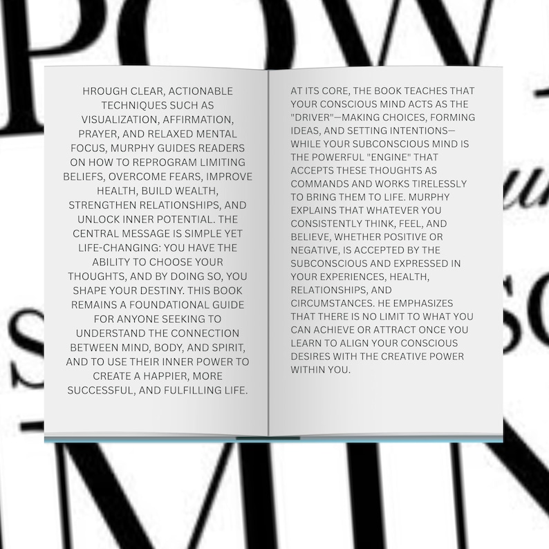May include: An open book with text on both pages. The text discusses techniques for visualization, affirmation, and prayer to improve health, build wealth, and strengthen relationships. The book emphasizes the power of the subconscious mind.