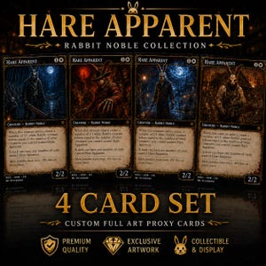May include: A set of four Hare Apparent Rabbit Noble custom full art proxy cards featuring dark, atmospheric illustrations of rabbit figures. Each card displays game text, a 2/2 power and toughness rating, and the title Hare Apparent.