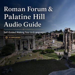 Op de afbeelding: Afbeelding van het Forum Romanum en de Palatijn in Rome, Italië. De afbeelding bevat de tekst "Roman Forum & Palatine Hill Audio Guide" en "Self-Guided Walking Tour in 6 Languages". Er is ook een knop met de tekst "6 LANGUAGES".