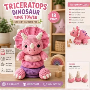 May include: A crochet pattern PDF for a Triceratops dinosaur ring tower. The document features a pink and purple crocheted dinosaur toy, detailed assembly instructions, step-by-step photos, and a list of required components including horns.