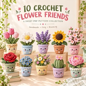 Puede incluir: Un gráfico digital titulado 10 Crochet Flower Friends A Sweet PDF Pattern Collection que muestra diez plantas en macetas tejidas a ganchillo con caras sonrientes, incluyendo tulipanes, una margarita, lavanda, un girasol y un cactus.