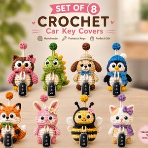 May include: A set of 8 crochet car key covers featuring various animal designs including an owl, dinosaur, dog, penguin, fox, rabbit, bee, and cat. Each cover has a small loop at the top and holds a black car key fob. Text reads SET OF 8 CROCHET Car Key Covers.