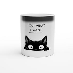 Magic Color Changing Cat Mug – "I Do What I Want" Zaubertasse mit schwarzer Katze | Farbwechsel Kaffeebecher | Geschenk