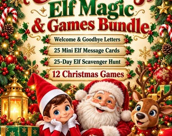 May include: A Christmas Elf Magic & Games Bundle printable PDF featuring text: Welcome & Goodbye Letters, 25 Mini Elf Message Cards, 25-Day Elf Scavenger Hunt, 12 Christmas Games. Includes illustrations of an elf, Santa, reindeer, and gifts.