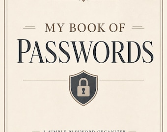 May include: A rectangular book cover with a cream background and dark brown border. The text reads MY BOOK OF PASSWORDS and A SIMPLE PASSWORD ORGANIZER. A dark brown shield icon with a central padlock symbol is positioned between the text lines.