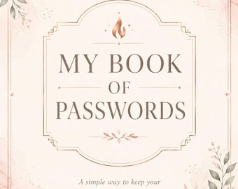 May include: A rectangular book cover with a pale pink background and watercolor leaf accents in the corners. The center features a rose gold frame containing the text MY BOOK OF PASSWORDS and a flame icon, with the subtitle A simple way to keep your digital life organized.