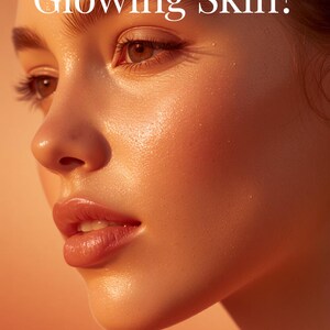 May include: A close-up profile of a face with dewy, glowing skin illuminated by warm golden light. The text "Want the Best Glowing Skin?" appears at the top, and "Discover the secret to radiant beauty." is printed at the bottom of the image.