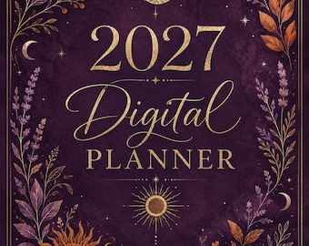 May include: A dark purple digital planner cover featuring the text 2027 Digital PLANNER in gold. The design includes gold celestial motifs like a crescent moon and sun, surrounded by botanical illustrations of leaves, flowers, and crystals.