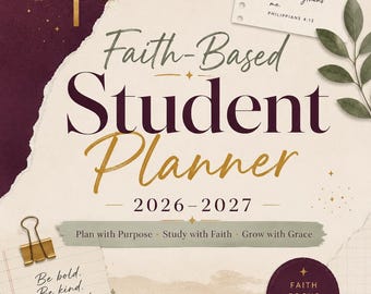 May include: A 2026-2027 student planner with a cream background, featuring a gold cross, mountain landscape, and paper notes. Text includes Faith-Based Student Planner, Philippians 4:13, Plan with Purpose, Study with Faith, Grow with Grace, and Be bold. Be kind. Be rooted in Him.