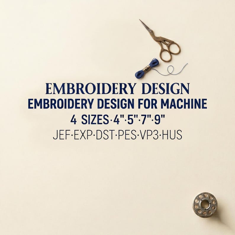 Puede incluir: Imagen con herramientas de bordado y texto. El texto dice "EMBROIDERY DESIGN" y "EMBROIDERY DESIGN FOR MACHINE". Tambi&eacute;n enumera tama&ntilde;os: 4", 5", 7" y 9". Tambi&eacute;n se ven unas tijeras doradas, un carrete de hilo azul y una canilla met&aacute;lica.