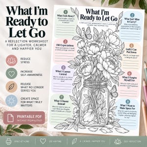May include: A printable reflection worksheet titled What I'm Ready to Let Go, featuring a black and white line art illustration of flowers in a mason jar. The page includes eight numbered sections with prompts for self-reflection and journaling.
