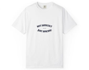 Not Difficult. Just Specific.