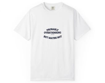 PROBABLY OVERTHINKING — Graphic Tee | Funny Observation | NullMade