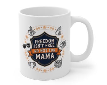 Taza divertida para mamá, La libertad no es gratis, no para mamá, Taza con insignia de mamá ornamentada, Taza de café "Combustible para mamá", Regalo del Día de la Madre para mamá (impreso en la UE)