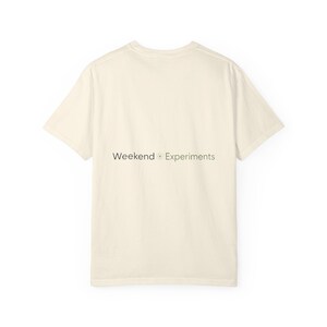 Weekend Experiments Shirt Primary Wordmark Comfort Colors Light USA Printed image 4