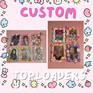 May include: Pink background with the words "CUSTOM TOPLOADERS" in bubble letters. The image features several decorated photo holders with pictures inside. The frames are adorned with various embellishments like bows, flowers, and small figurines.