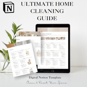以下が含まれることがあります： タブレット画面と印刷されたページに表示された「Ultimate Home Cleaning Guide」というタイトルのデジタルNotionテンプレート。レイアウトには、家の中のさまざまな部屋の毎日および毎月の掃除タスクのための整理されたチェックリストが含まれています。