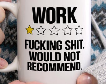 Work One Star Mug, Fucking Shit Would Not Recommend Mug, Funny Work Coffee Mug, Sarcastic Coworker Gift, Office Humor Mug, Gag Gift