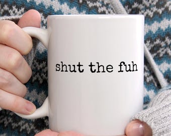 Shut the fuh Sarcastic Ceramic Mug Minimalist Two-faced Yellow Coffee Cup - 15oz of Office Humor Gift for Mom Coworker or Best Friend