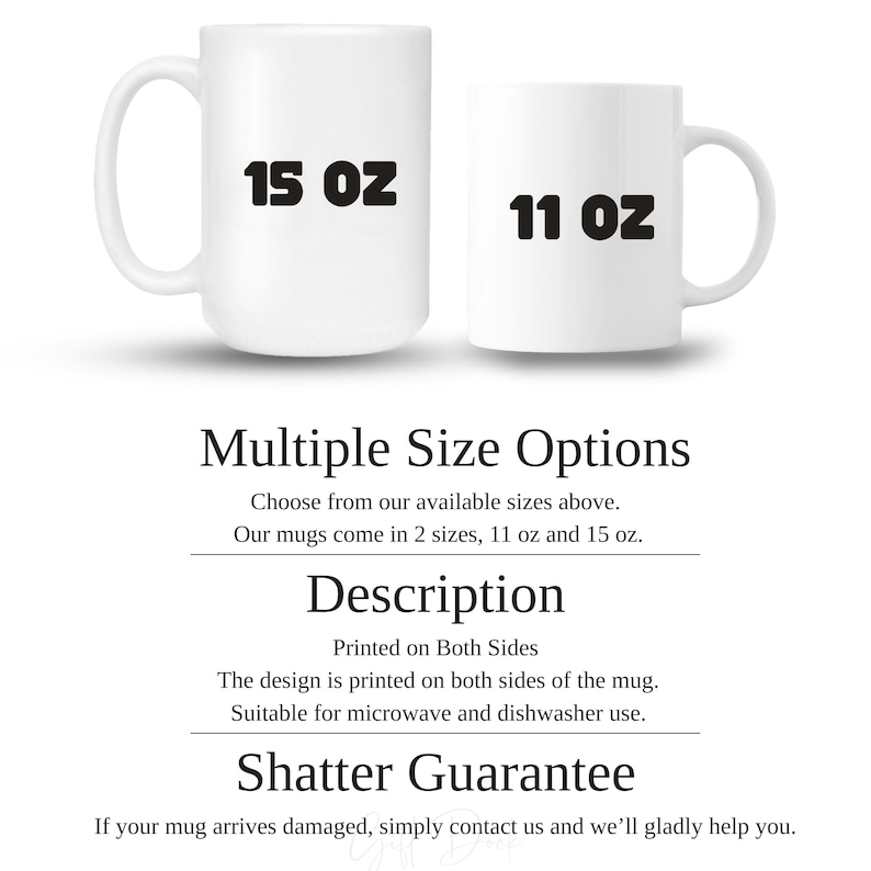 May include: Two white ceramic mugs with handles, one labeled 15 oz and the other 11 oz. Text includes Multiple Size Options, Description, Printed on Both Sides, and Shatter Guarantee. The mugs are suitable for microwave and dishwasher use.