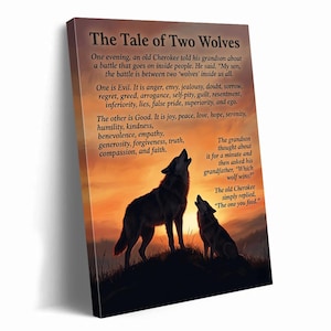 May include: Canvas art print titled "The Tale of Two Wolves." The artwork depicts two wolves silhouetted against a sunset. Text on the canvas describes a Cherokee tale about inner conflict and the choices we make.