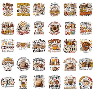 May include: A collection of twenty-five colorful graphic designs featuring coffee-themed illustrations, including mugs, espresso cups, and coffee beans, paired with various motivational and humorous phrases about coffee consumption and daily routines.